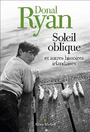 Donal Ryan – Soleil oblique et autres histoires irlandaises